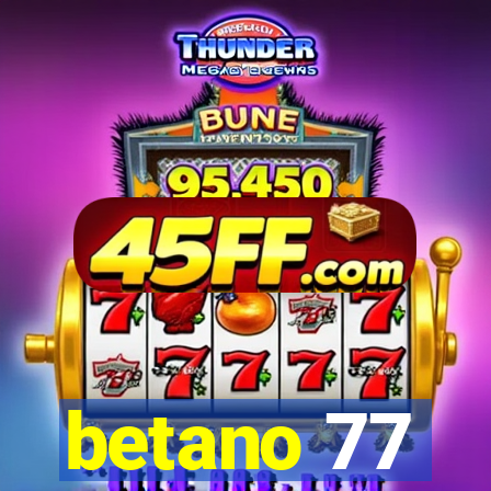 betano 77